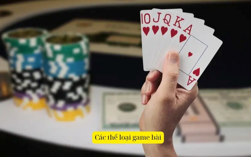 Các thể loại game bài