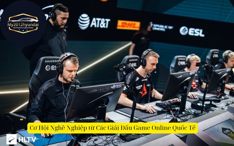 Cơ Hội Nghề Nghiệp từ Các Giải Đấu Game Online Quốc Tế