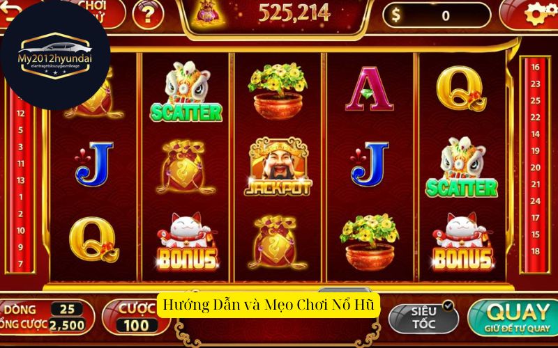 Hướng Dẫn và Mẹo Chơi Nổ Hũ