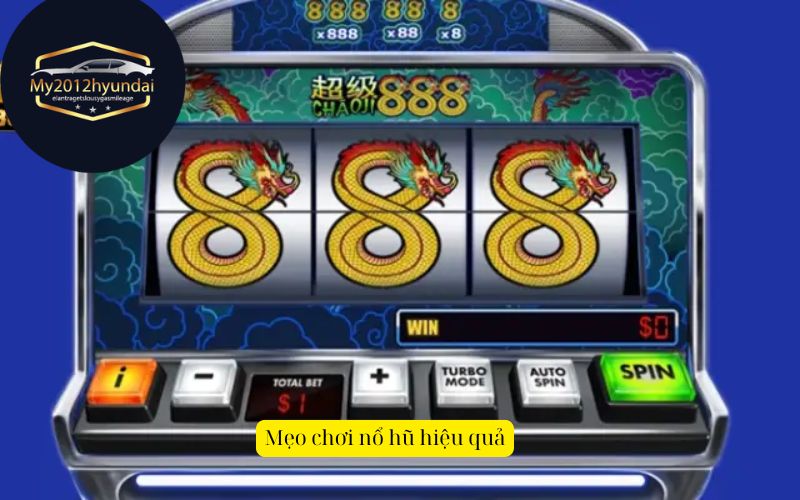 Mẹo chơi nổ hũ hiệu quả