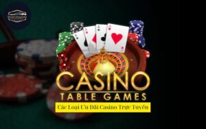 Các Loại Ưu Đãi Casino Trực Tuyến