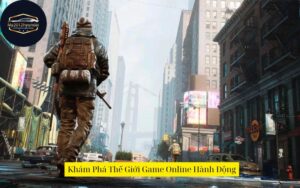 Khám Phá Thế Giới Game Online Hành Động