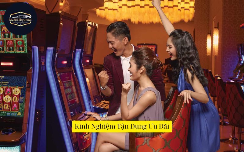 Kinh Nghiệm Tận Dụng Ưu Đãi