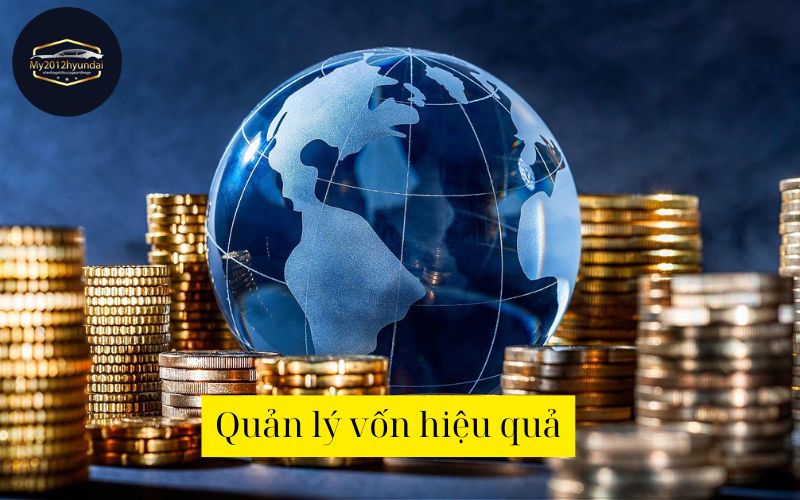 Quản lý vốn hiệu quả