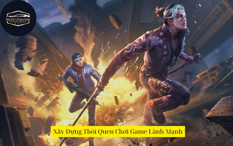 Xây Dựng Thói Quen Chơi Game Lành Mạnh