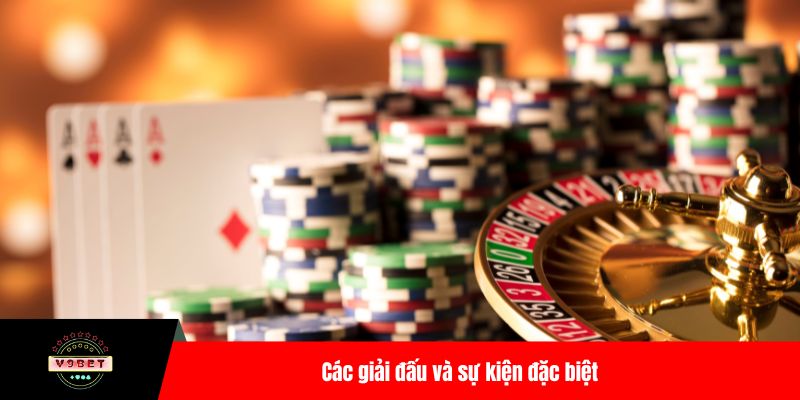 Các giải đấu và sự kiện đặc biệt