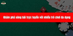 Khám phá sòng bài trực tuyến với nhiều trò chơi đa dạng