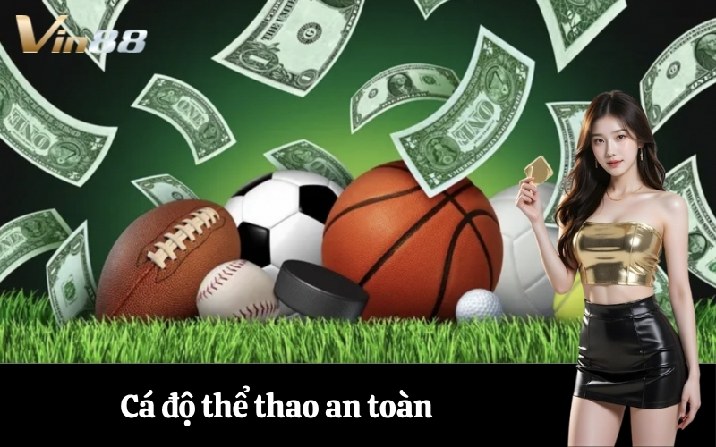 Cá độ thể thao an toàn
