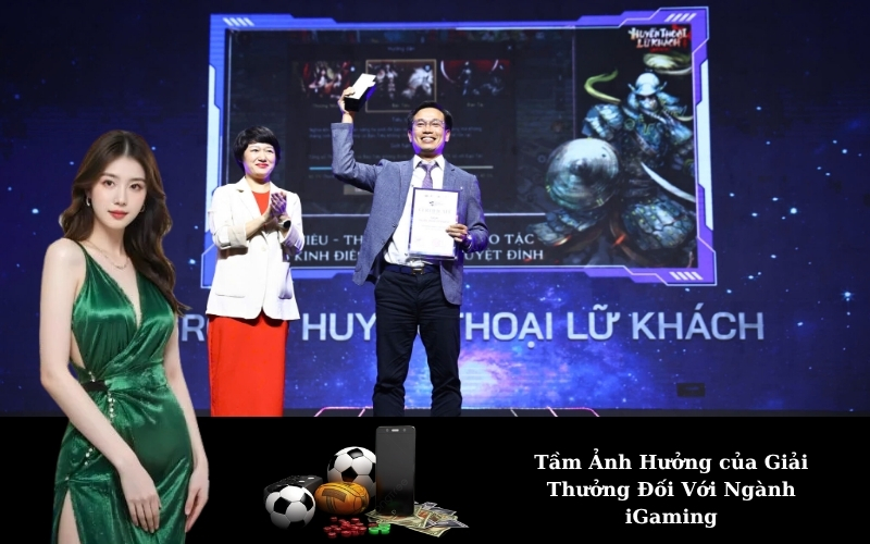 Tầm Ảnh Hưởng của Giải Thưởng Đối Với Ngành iGaming
