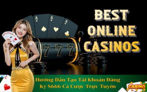 Hướng Dẫn Tạo Tài Khoản Đăng Ký S666 Cá Cược Trực Tuyến