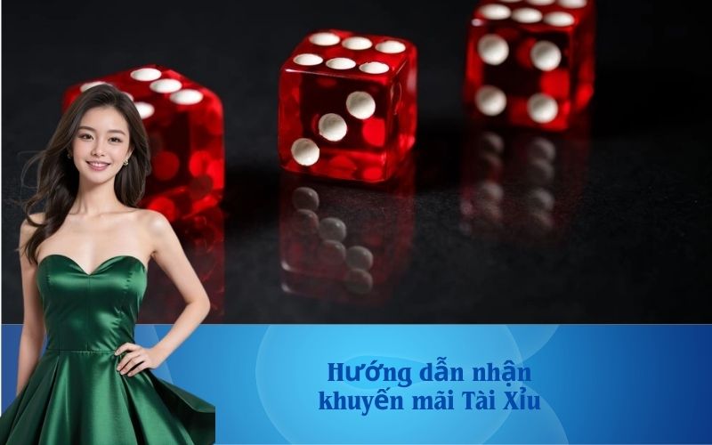Hướng dẫn nhận khuyến mãi Tài Xỉu