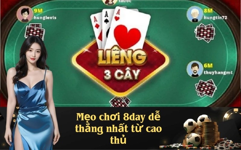 Mẹo chơi 8day dễ thắng nhất từ cao thủ